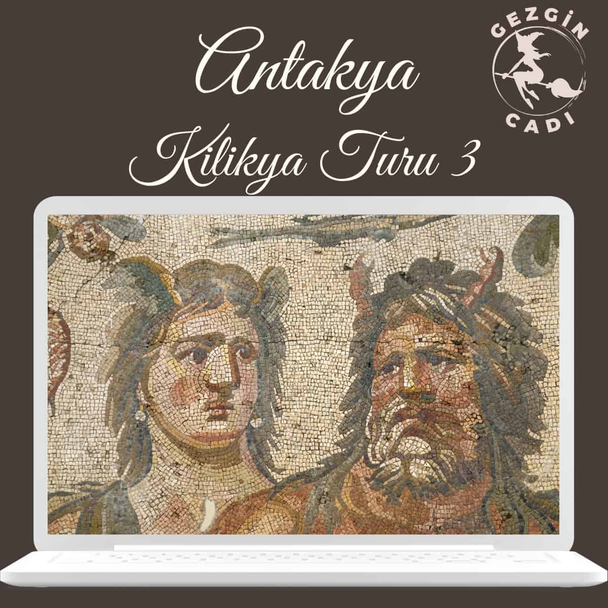 Antakya Gezisi – Kilikya Turu 3