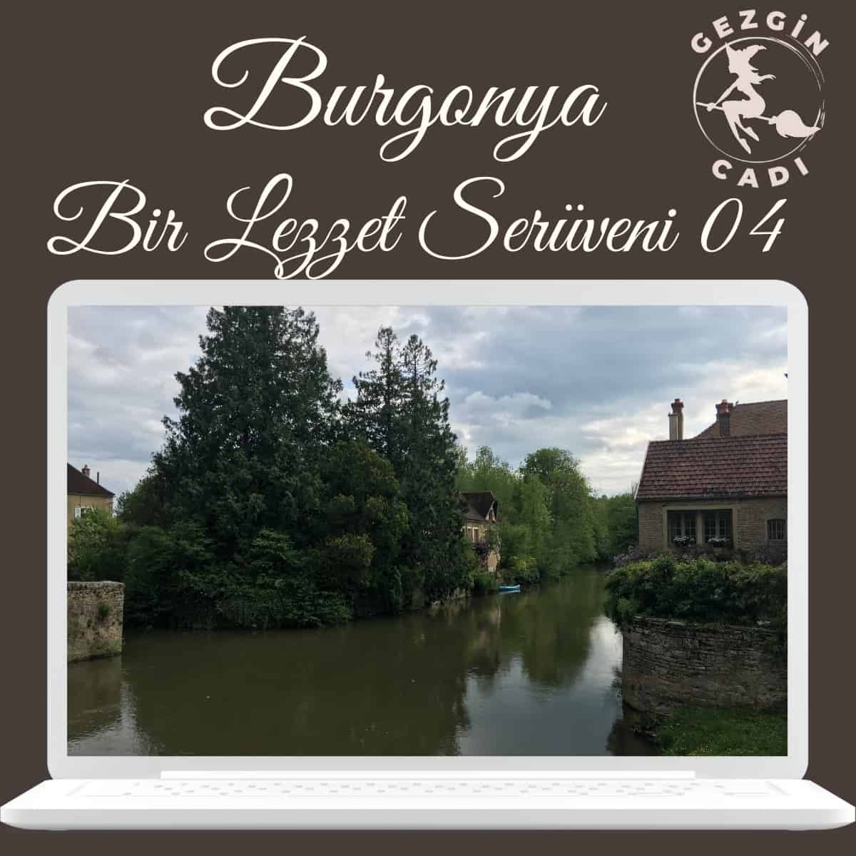 Burgonya Tarihi Kasabaları : Yol Biter Yonne Bitmez