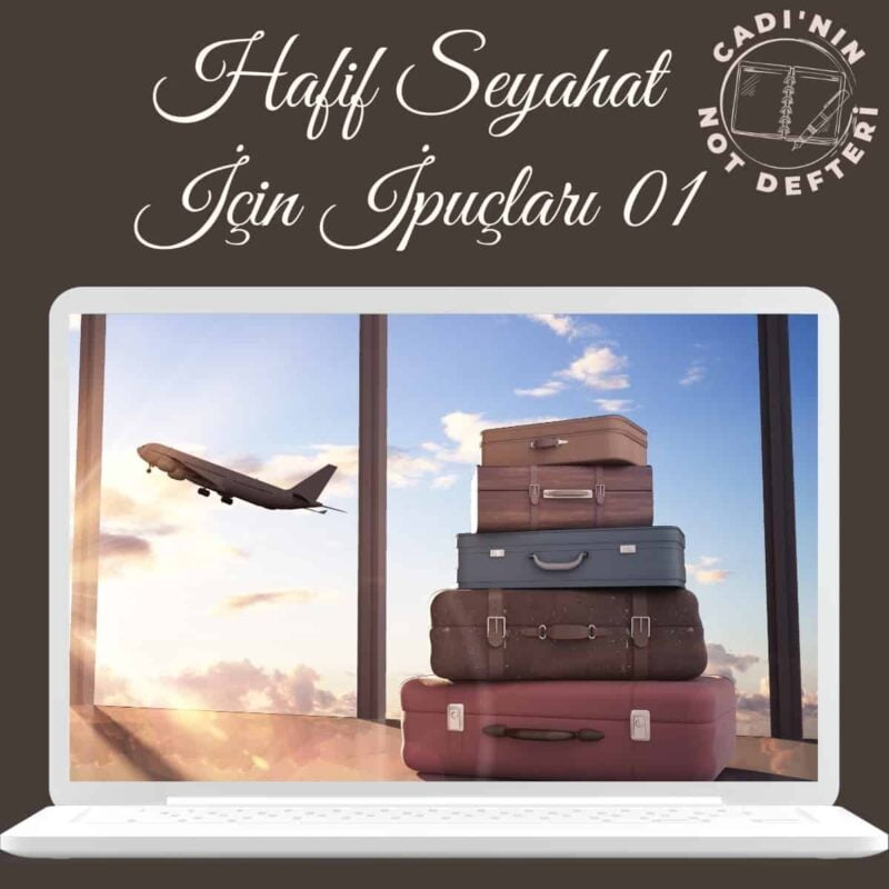 hafif seyahat ipuçları