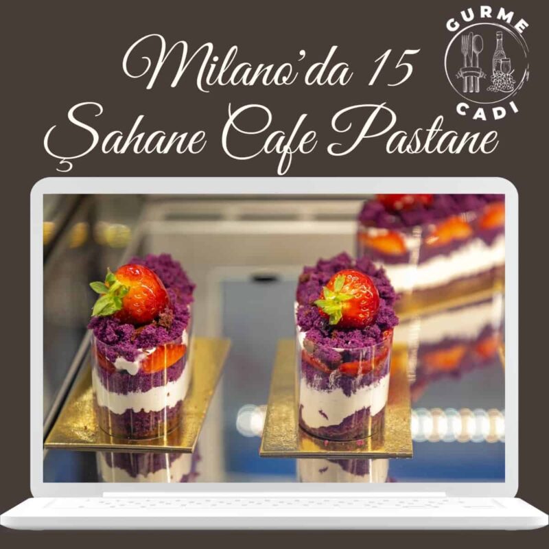 milanoda en güzel cafe pastane tavsiyeleri