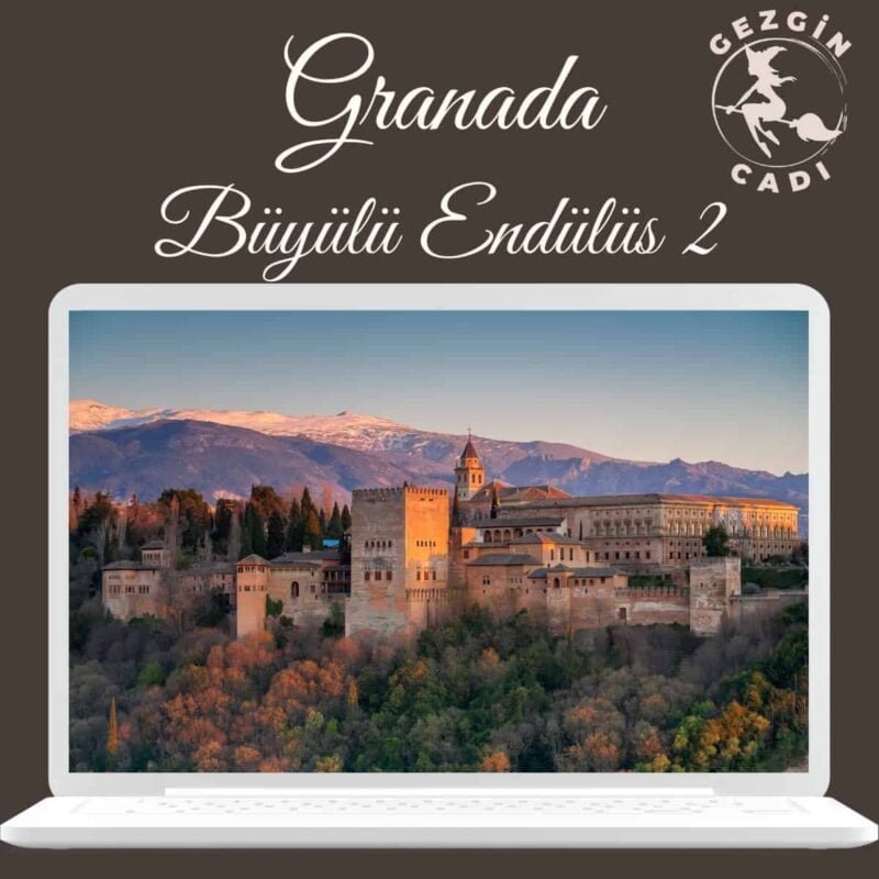granada gezisi büyülü endülüs