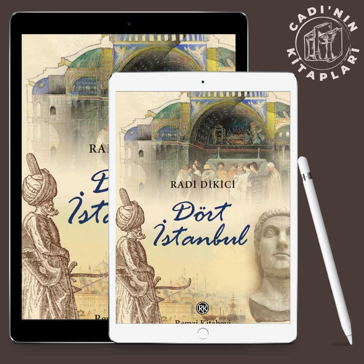 Radi Dikici’nin Kaleminden Dört İstanbul