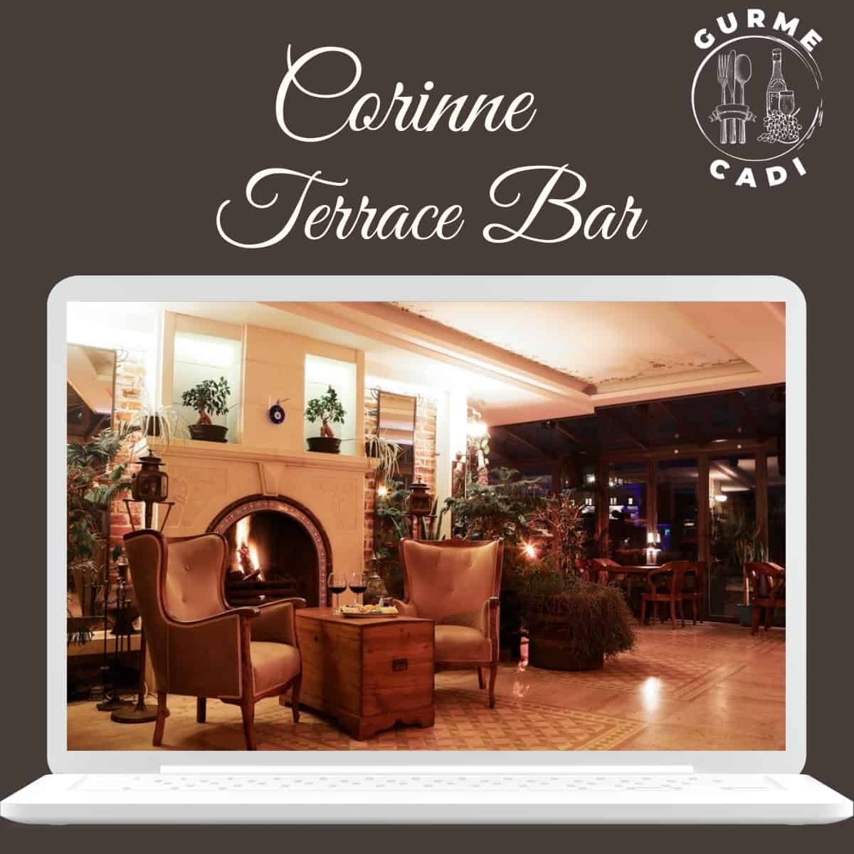Corinne Terrace Bar : Bir Mekan İki Tecrübe